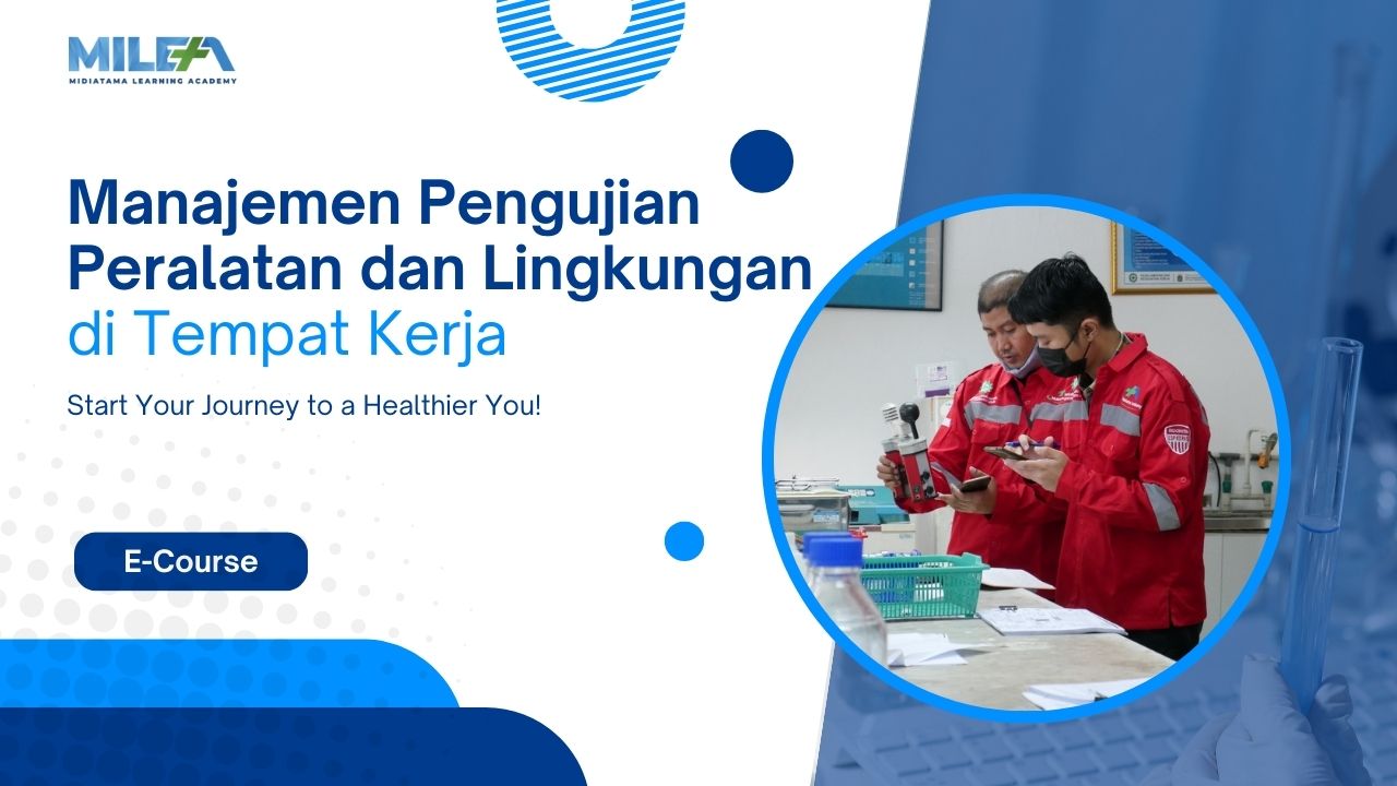 Manajemen Pengujian Peralatan dan Lingkungan di Tempat Kerja