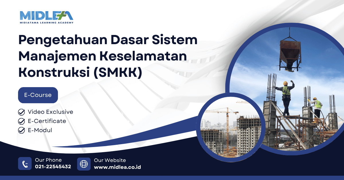 Pengetahuan Dasar Sistem Manajemen Keselamatan Konstruksi (SMKK)