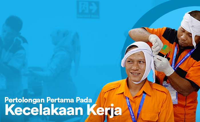 Basic Pertolongan Pertama Pada Kecelakaan Kerja