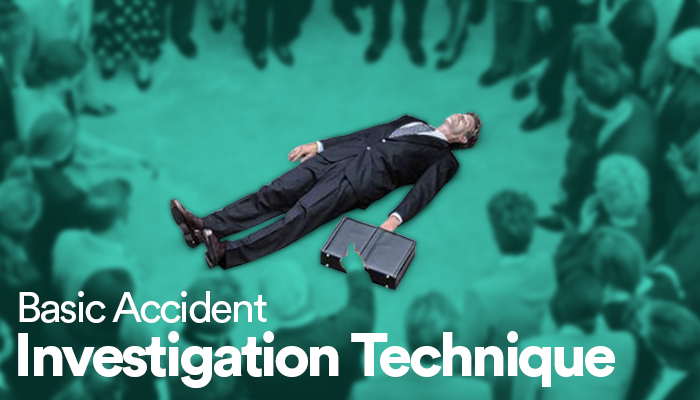 Basic Accident Investigation Technique