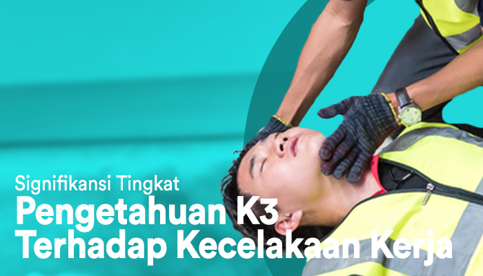 Signifikansi Tingkat Pengetahuan K3 Terhadap Kecelakaan Kerja