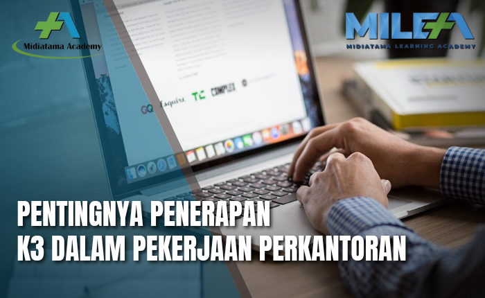 Pentingnya Penerapan K3 dalam Pekerjaan Perkantoran