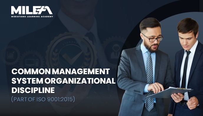 Common Management System Organizational Discipline - PART OF ISO 9001:2015
