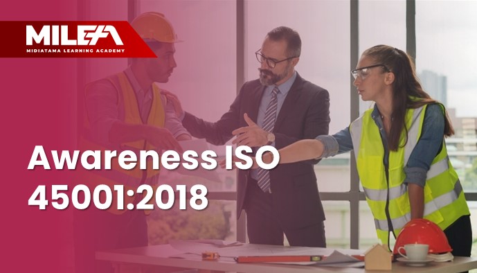 Awareness ISO 45001 : 2018